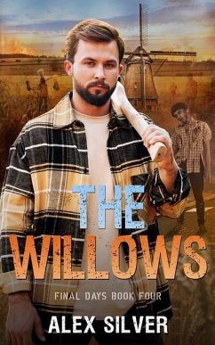 The Willows: An MM apocalyptic zombie romance - Silver, Alex