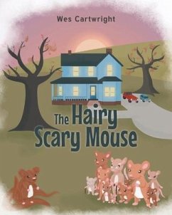 The Hairy Scary Mouse - Cartwright, Wes