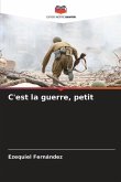 C'est la guerre, petit