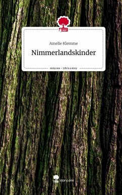 Nimmerlandskinder. Life is a Story - story.one - Klemme, Amelie