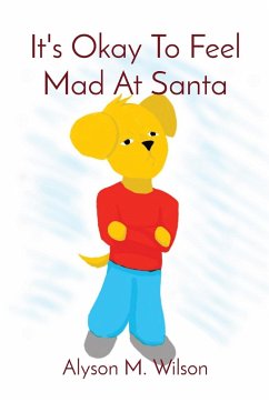 It's Okay To Feel Mad At Santa - Wilson, Alyson M