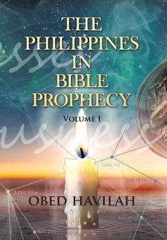 The Philippines in Bible Prophecy Volume 1 - Havilah, Obed