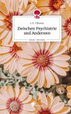 Zwischen Psychiatrie und Anderswo. Life is a Story - story.one