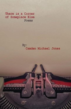 There is a Corner of Someplace Else - Jones, Camden Michael