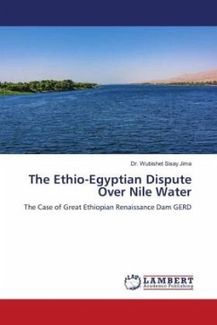 The Ethio-Egyptian Dispute Over Nile Water - Jima, Dr. Wubishet Sisay