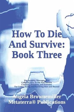 How To Die And Survive - Browne-Miller, Angela; Brownemiller, Angela