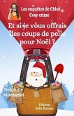 Et si je vous offrais des coups de pelle pour Noël ?: Comédie policière