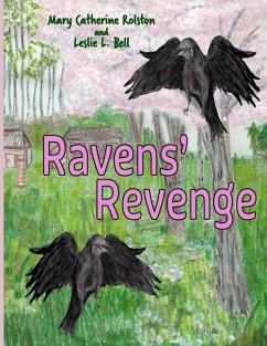 Ravens' Revenge - Bell, Leslie L.; Rolston, Mary Catherine