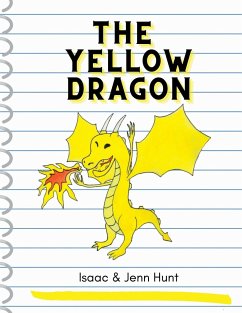 The Yellow Dragon - Hunt, Isaac J.; Hunt, Jenn K.