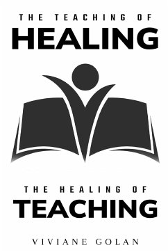 The teaching of healing and the healing of teaching - Golan, Viviane