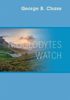 Troglodytes Watch - Chase, George B.