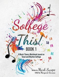 Solfege This! Book One: A music theory workbook using tonal and rhythm solfege - Swope, Mark