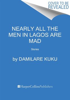 Nearly All the Men in Lagos Are Mad - Kuku, Damilare