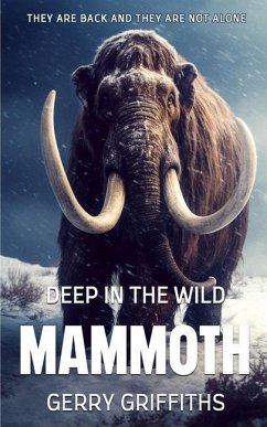 Deep In The Wild: Mammoth - Griffiths, Gerry