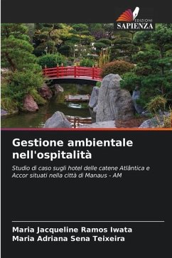 Gestione ambientale nell'ospitalità - Ramos Iwata, Maria Jacqueline;Sena Teixeira, Maria Adriana