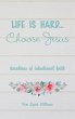 Life is hard...Choose Jesus - Bild 1
