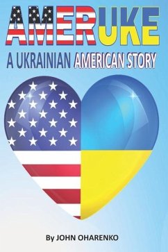 AmerUke: A Ukrainian American Story - Oharenko, John