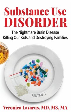 Cover Substance Use Disorder The Nightmare Brain Disease Killing Our Kids and Destroying Families
