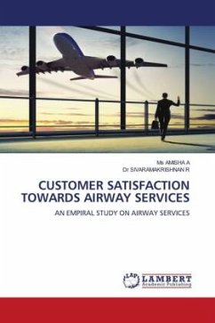 CUSTOMER SATISFACTION TOWARDS AIRWAY SERVICES - A, Ms AMISHA;R, Dr SIVARAMAKRISHNAN