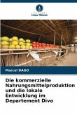 Die kommerzielle Nahrungsmittelproduktion und die lokale Entwicklung im Departement Divo