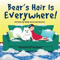 Bear's Hair Is Everywhere! - Denning, Emily; Denning, Linda