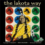 Lakota Way 2024 Wall Calendar: Native American Wisdom on Ethics and Character