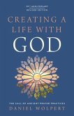 Creating a Life with God, Revised Edition: The Call of Ancient Prayer Practices