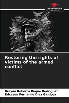 Restoring the rights of victims of the armed conflict - Duque Rodriguez, Brayan Roberto;Diaz Gamboa, Ericcson Fernando