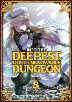 Into the Deepest, Most Unknowable Dungeon Vol. 8 - Kakeru