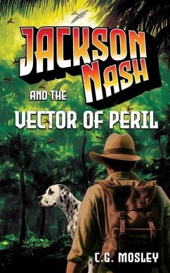 Jackson Nash and the Vector of Peril - Mosley, C. G.