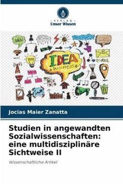 Studien in angewandten Sozialwissenschaften: eine multidisziplinäre Sichtweise II - Maier Zanatta, Jocias