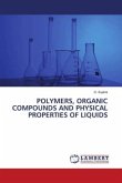 POLYMERS, ORGANIC COMPOUNDS AND PHYSICAL PROPERTIES OF LIQUIDS