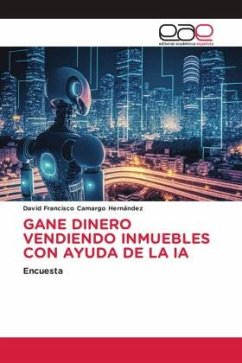 GANE DINERO VENDIENDO INMUEBLES CON AYUDA DE LA IA - Camargo Hernández, David Francisco