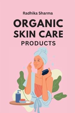 Organic Skin Care Products - Sharma, Radhika