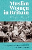 Muslim Women in Britain, 1850-1950