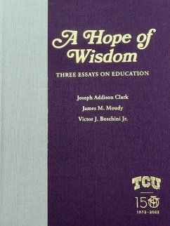 A Hope of Wisdom - Clark, Joseph Addison; Moudy, James M; Boschini, Victor J