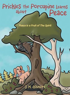 Prickles the Porcupine Learns about Peace - Ashmore, J. M.