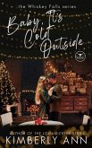 Baby, It's Cold Outside: A Christmas Novella