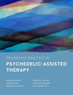 Deliberate Practice in Psychedelic-Assisted Therapy - Dames, Shannon; Penn, Andrew; Williams, Monnica