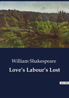 Love¿s Labour¿s Lost - Shakespeare, William