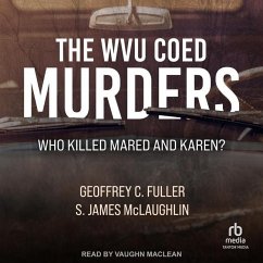 The Wvu Coed Murders - Fuller, Geoffrey C; McLaughlin, S James