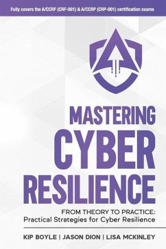 Mastering Cyber Resilience - Boyle, Kip; McKinley, Lisa; Dion, Jason