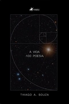 A Vida 100 Poesia (eBook, ePUB) - A.Souza, Thiago