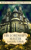 His Lordship's Master (His Lordship's Mysteries, #2) (eBook, ePUB)
