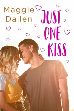 Just One Kiss (First Loves, #1) (eBook, ePUB) - Dallen, Maggie