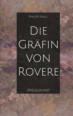 Die Gräfin von Rovere (eBook, ePUB) - Kaul, Philipp