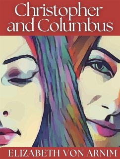 Christopher and Columbus (eBook, ePUB) - Von Arnim, Elizabeth