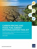 Carbon Pricing and Fossil Fuel Subsidy Rationalization Tool Kit (eBook, ePUB)
