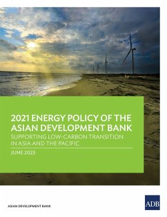 2021 Energy Policy of the Asian Development Bank (eBook, ePUB) - Asian Development Bank