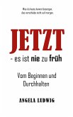 Jetzt - es ist nie zu früh! (eBook, ePUB)